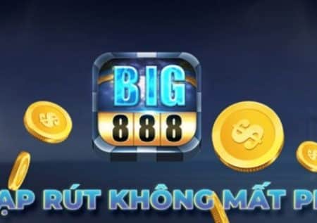 Big888 – Món quà game slots đặc biệt hấp dẫn dành cho game thủ Việt