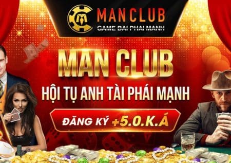 Manclub – Sân chơi cá cược online dành riêng cho phái mạnh